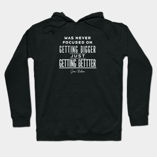 Getting Better Hoodie